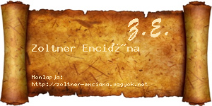 Zoltner Enciána névjegykártya